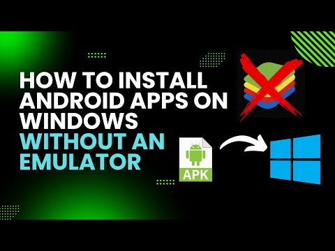 How to Install Android Apps on Windows Without an Emulator