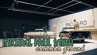 MTM: Michael Paul Smith | Common Ground