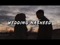 (1 hour) Wedding Nasheed - Muhammad Al-Muqit (Vocals Only) | Full Nasheed | Long Version #aesthetic✨