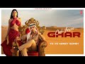 Chal Mere Ghar Video Song Yo Yo Honey Singh Desi Kalakaar