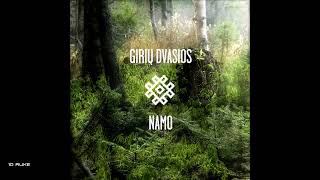 Girių Dvasios - Namo - 10 Ruke