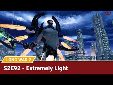 Long War 2 Legend S2E92 "Extremely Light" - XCOM 2 Let's Play: Long War 2 Gameplay Mod