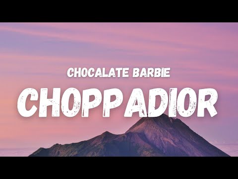 ChoppaDior - Chocalate Barbie (Lyrics) (TikTok Song) | bake in the party, chocolate Barbie