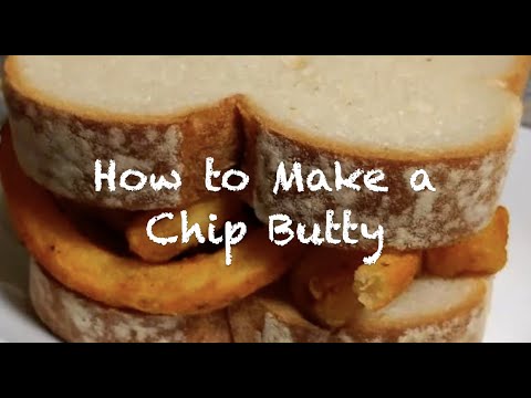 How to Make A Chip Butty
