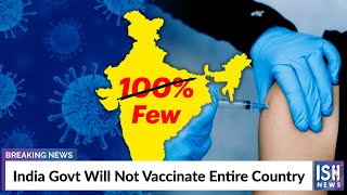 India Govt Will Not Vaccinate Entire Country