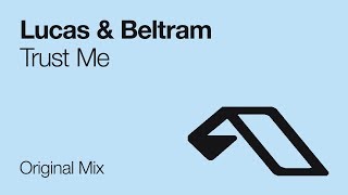 Lucas & Beltram - Trust Me [2005]