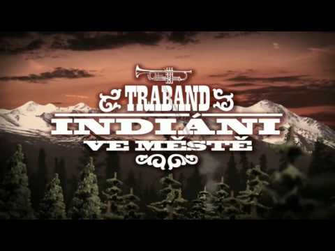 Traband - Indiáni ve městě / Indians In Town