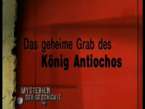 Mysterien der Geschichte - Das geheime Grab des Koenig Antiochus - Dokumentation - Deutsch