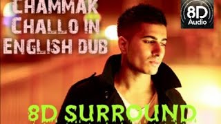 chammak challo in 8D song(English dub)singer-Arjun