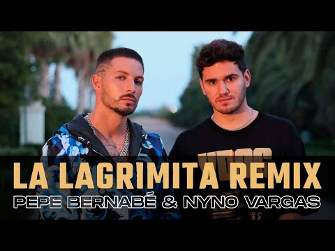 Pepe Bernabé, Nyno Vargas - La Lagrimita Remix (Videoclip Oficial)