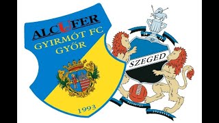 Gyirmót FC Győr – Szeged Csanád GA | Merkantil Bank Liga | 21. forduló | Élő közvetítés