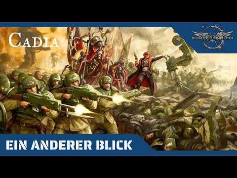 Ein anderer Blick auf Cadia; Warhammer 40K- Hintergründe auf dem Prüfstand