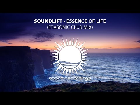 SoundLift - Essence of Life (Etasonic Club Mix)