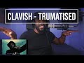 Clavish - Traumatised (Official Video) [Reaction] | LeeToTheVI