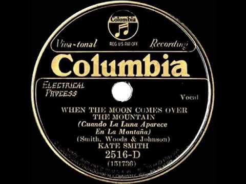 1931 HITS ARCHIVE: When The Moon Comes Over The Mountain - Kate Smith (Columbia version)