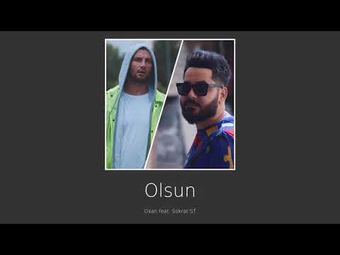 Sokrat  ST ft. Okan -  Olsun  (Explicit)