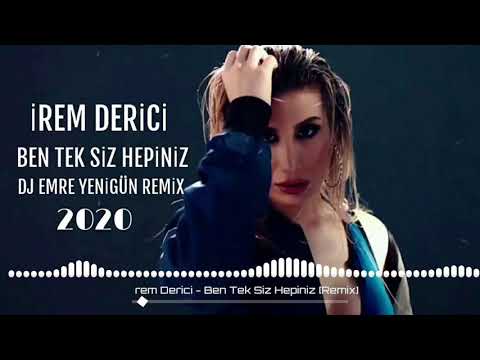 Dj Emre Yenigün ft. İrem Derici - Ben Tek Siz Hepiniz {Remix 2020}