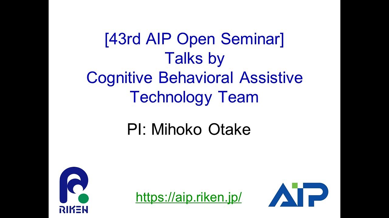 Cognitive Behavioral Assistive Technology Team (PI: Mihoko Otake) thumbnails