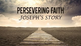 Persevering Faith (Genesis 49:22-26) - Life Church St Louis