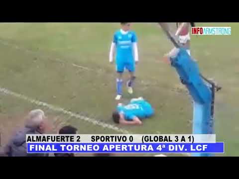 RESUMEN ALMAFUERTE 2 SPORTIVO 0 GLOBAL 3 A 1 FINAL TORNEO APERTURA 4ª DIVISIÒN   LCF