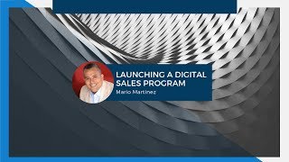 10 Crucial Steps to Launching a Digital Sales Program