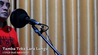 Download lagu Tamba Teka Lara Lunga - Didi Kempot - COVER Budi Sutowiyoso mp3