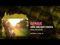 DJ MAGIC - Mixul care rupe percutia pe sistem tribal (Original Mix)