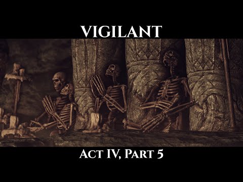 Skyrim Mods - Vigilant | Act IV, Part 5 (Wellspring Cave, Nenyond's Underground Priory)