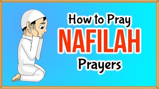 How to Pray the Nafilah Prayers - Islamic Law (43)