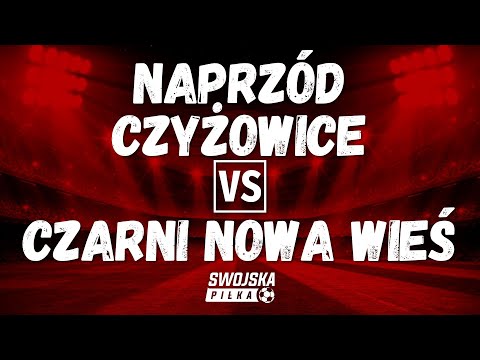 A KLASA: NAPRZÓD CZYŻOWICE 🆚️ CZARNI NOWA WIEŚ (BRAMKI)