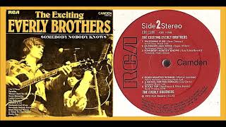 The Everly Brothers - Somebody Nobody Knows
