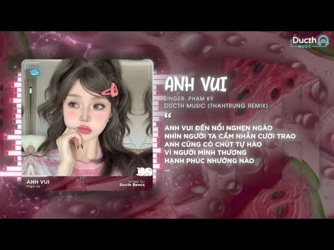 Anh Vui Remix (Bản Remix Hot TikTok) - Phạm Kỳ | Cầm Nhẫn Cưới Trên Tay Em Vội Lau Đi Nước Mắt Ngay
