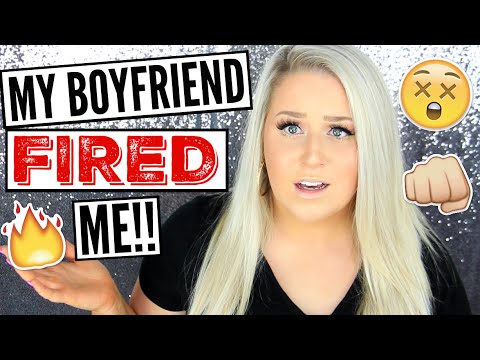 MY BOYFRIEND FIRED ME!! | STORYTIME