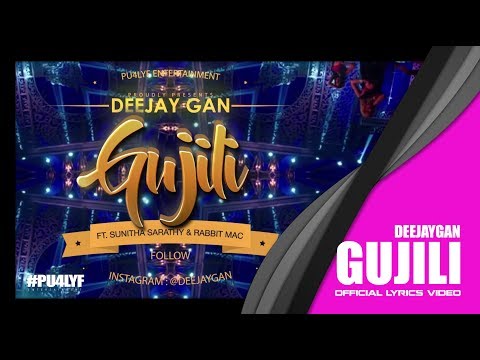 Gujili - Deejay Gan x Sunitha Sarathy x Rabbit Mac // Official Lyrics Video 2017