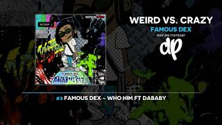 Famous Dex - Weird Vs. Crazy (FULL MIXTAPE)
