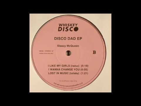 Sleazy McQueen - I Wanna Change You (Disco Dad EP)