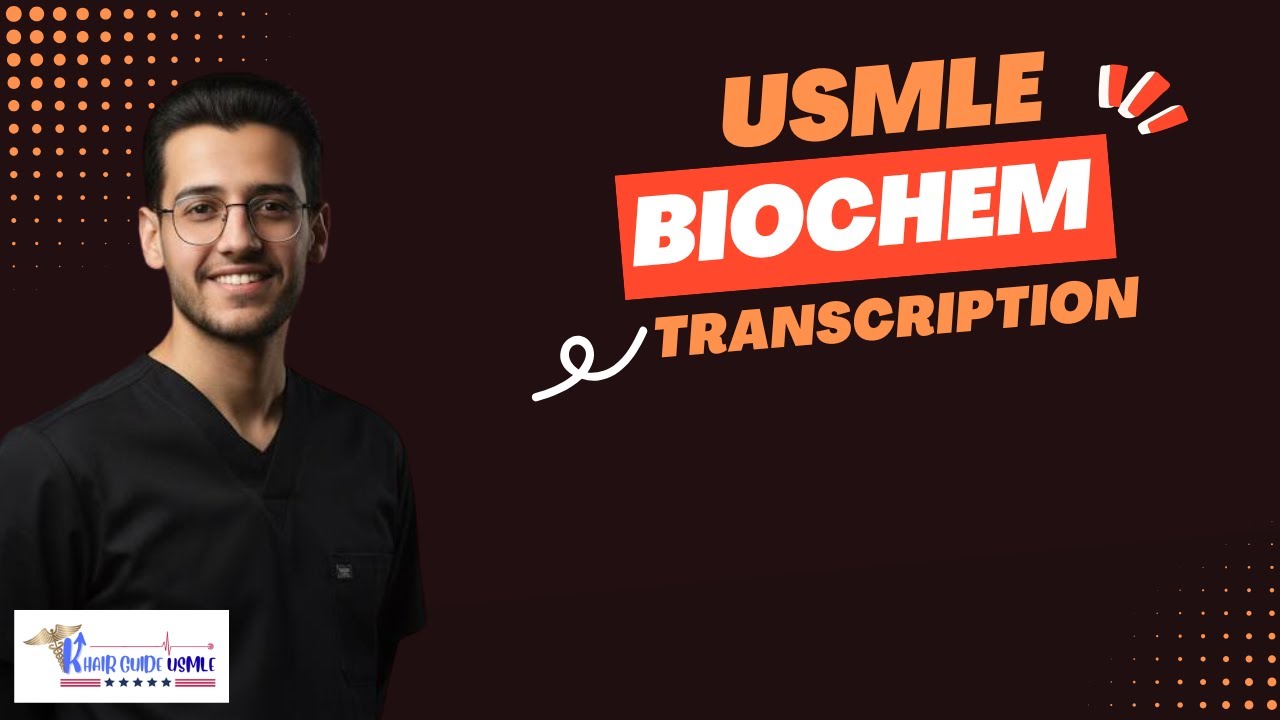 Transcription | Molecular biology for USMLE