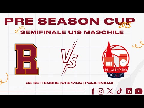 PRE SEASON CUP - SEMIFINALE U19 MASCHILE 1 - Basket Roma vs Pallacanestro Forlì 2.015