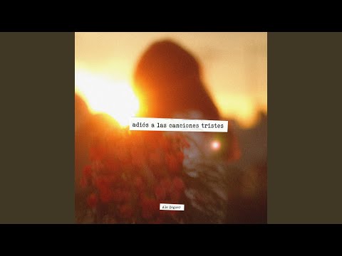 adiós a las canciones tristes