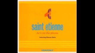 Saint Etienne   He's on the phone Primax Bungee DJ Dangerous Dino's Mixshow Edit