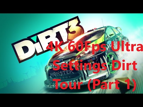 Lets Play Dirt 3 Pc 4K 60 Fps Ultra Settings Dirt Tour (Part 1) #dirt3 #letsplay #rennspiel