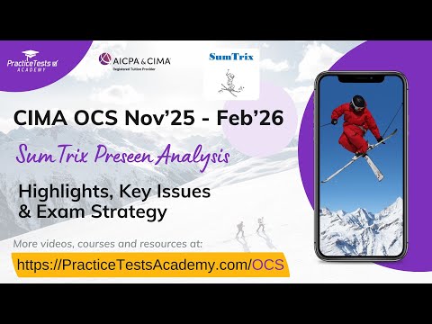 CIMA OCS Nov25–Feb26 - SumTrix Preseen Breakdown, Exam Format & Key Issues