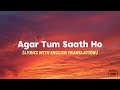 Agar Tum Saath Ho Lyrics With English Translation