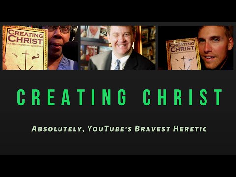 Creating Christ: How The Romans Invented Christianity (Part 1)