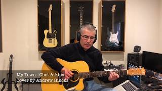 My Town - Chet Atkins - Cover by Andrew Hincks