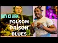 Like, how?? Roy Clark- "Folsom Prison Blues" *REACTION*