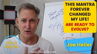 This Mantra Forever Changed My Life! Are Ready To Evolve? - Harmonic Evolution by Joe Heller