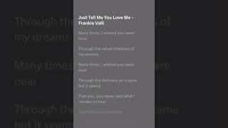 Frankie Valli - Just Tell Me You Love Me (Lyrics)