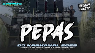 Download lagu DJ PEPAS X SAD SEDIH ‼️ SPESIAL KARNAVAL TERBARU 2025 || BAM PROJECT  mp3