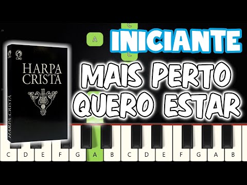 Mais Perto Quero Estar - Harpa Cristã 187 | Piano e Teclado Iniciante | Nível Fácil